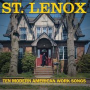 St. Lenox - Ten Modern American Work Songs (2024) Hi-Res