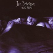 Jan Schelhaas - Dark Ships (2008)