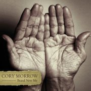 Cory Morrow - Brand New Me (2010)