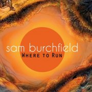 Sam Burchfield - Where to Run (2014)