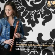 Sabrina Frey - Accademia dell'Arcadia, Roma 1710: Baroque Masterpieces of a Secret Society (2015)