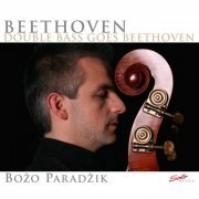 Bozo Paradzik - Double Bass Goes Beethoven (2011)