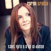 Caryn Trinca - Tant qu'il y a de la danse (2021) Hi-Res