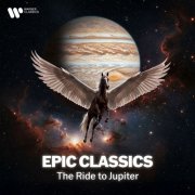 Wolfgang Amadeus Mozart - Epic Classics - The Ride to Jupiter (2025)