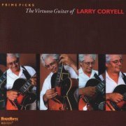 Larry Coryell - The Virtuoso Guitar of Larry Coryell (2010)