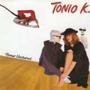 Tonio K. - Romeo Unchained (1986)