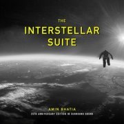 Amin Bhatia  - The Interstellar Suite 25th Anniversary Edition (2013) [Hi-Res]