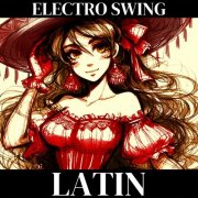 Mad Alice Productions - Latin Electro Swing (2024)