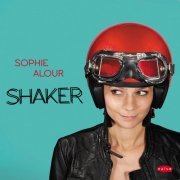 Sophie Alour - Shaker (2014)