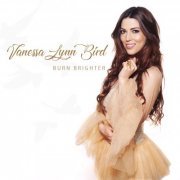 Vanessa Lynn Bird - Burn Brighter (2019)