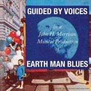 Guided by Voices - Earth Man Blues (2021) [Hi-Res]