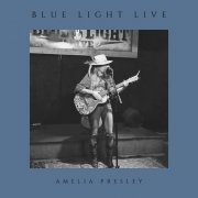 Amelia Presley - Blue Light Live EP (2022) Hi-Res