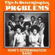 Hunt's Determination Band - This Is Determination Problems (1978/2006)