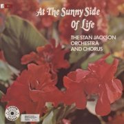 The Stan Jackson Orchestra and Chorus - At The Sunny Side Of Life (1976) [Vinyl]