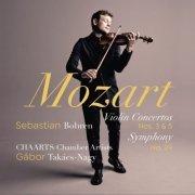 Sebastian Bohren & CHAARTS Chamber Artists - Mozart: Violin Concertos Nos. 3 & 5, Symphony No. 29 (2021) [Hi-Res]