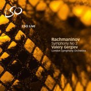 London Symphony Orchestra & Valery Gergiev - Rachmaninov: Symphony No 2 (2010) [SACD]