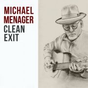 Michael Menager - Clean Exit (2023)