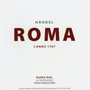 Nuria Rial, Fabio Bonizzoni - Handel: Roma l'anno 1707 (2007)