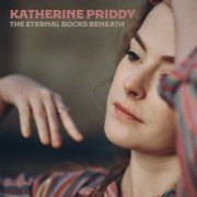 Katherine Priddy - The Eternal Rocks Beneath (2021)