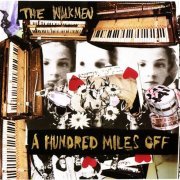 The Walkmen - A Hundred Miles Off (2006)