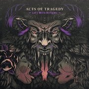 Acts Of Tragedy - Left With Nothing (2017)