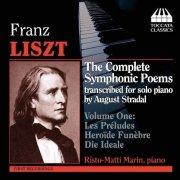 Risto-Matti Marin - Liszt: The Complete Symphonic Poems, Volume One (2010)