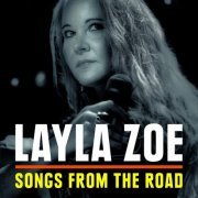 Layla Zoe - Songs From The Road (2017) FLAC