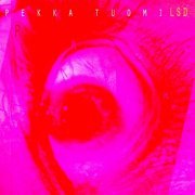 Pekka Tuomi - LSD (2019) flac