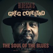Bluescats feat. Greg Copeland - The Soul of Blues (Live) (2026)