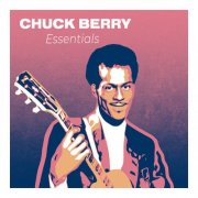 Chuck Berry - Chuck Berry Essentials : The Greatest Hits from the Father of Rock'N'Roll (2025)