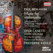 Ofer Canetti, Andrei Gologan, Württembergische Philharmonie Reutlingen & Friederike Kienle - Ben-Haim: Music for Violoncello (2025) [Hi-Res]