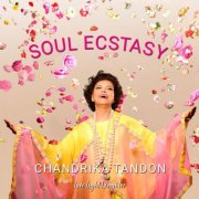 Chandrika Tandon - Soul Ecstasy (2025) [Hi-Res]