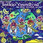 VA - The Best Latino Carnival In The World ...Ever! (1997)