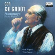 Folke Nauta, Jacob Bogaart - Cor De Groot: Hommage, Piano Music (2022)