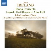 John Lenehan, Royal Liverpool Philharmonic Orchestra, John Wilson - Ireland: Piano Concerto (2011)