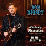 Don Rigsby - Kentucky Troubadour: The Rebel Collection (2025) [Hi-Res]