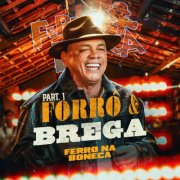 Ferro na Boneca - Forró & Brega, Part. 1 (2025)