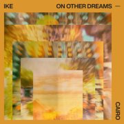 Ike - On Other Dreams: Cairo (Cairo Version) (2026) [Hi-Res]