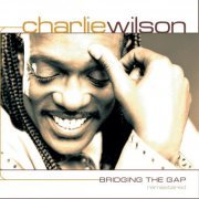 Charlie Wilson - Bridging the Gap Remastered (2019)