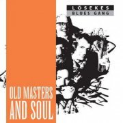 Lösekes Blues Gang - Old Masters and Soul (2015)