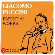 VA - Giacomo Puccini: Essential Works (2022)