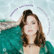 Jennifer Hartswick - Something in the Water (2022) Hi Res