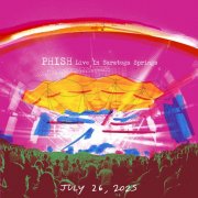 Phish - 2025-07-26 Live In Saratoga Springs 2025, Saratoga Springs, NY (2026)