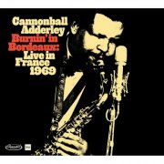 Cannonball Adderley - Burnin' in Bordeaux: Live in France 1969 (2024)