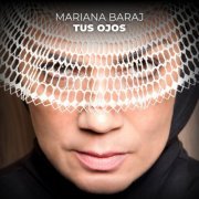 Mariana Baraj - Tus Ojos (2023) Hi-Res