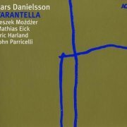 Lars Danielsson - Tarantella (2009) 320 kbps