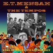 E.T. Mensah & The Tempos – King of Highlife: Anthology (2015)