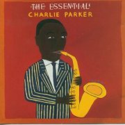 Charlie Parker - The Essential Charlie Parker (1992)