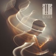 Kelly Green - Seems (2024) [Hi-Res]