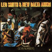 Wadada Leo Smith & New Dalta Ahkri - Go In Numbers (1982/2024)